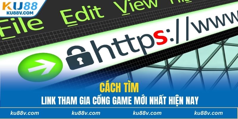 Cách tìm link tham gia cổng game mới nhất hiện nay