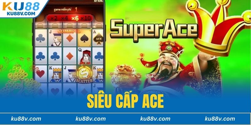 Siêu Cấp ACE