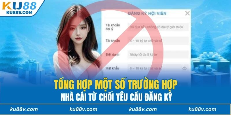 Tổng hợp một số trường hợp nhà cái từ chối yêu cầu đăng ký